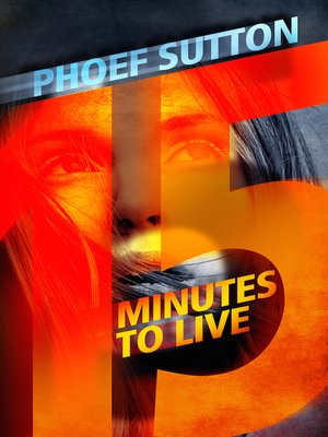 cover image of Fifteen Minutes to Live